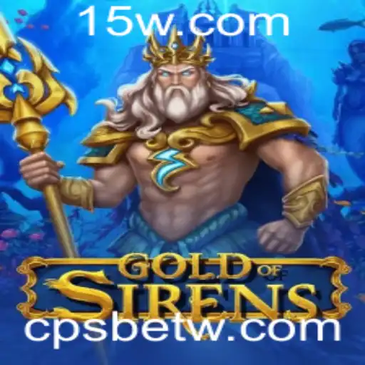 cpsbet | Explorando o Fascinante Mundo de GoldofSirens: Um Jogo de Estratégias e Aventuras