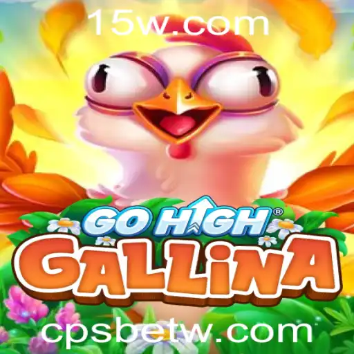 Desvendando GoHighGallina: O Novo Fenômeno do Mundo dos Jogos com cpsbet