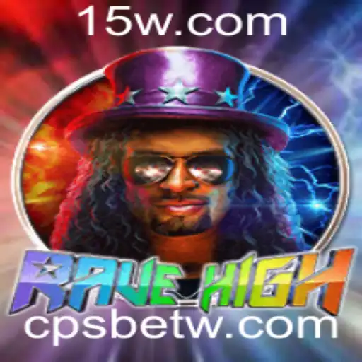 cpsbet | Descubra 'RaveHigh': O Jogo de Estratégia que Está Conquistando Gamers